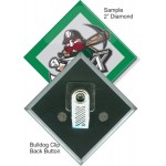 Promotional Custom Buttons - 2X2 Inch Diamond, Bulldog Clip